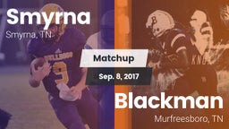 Matchup: Smyrna  vs. Blackman  2017