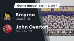 Recap: Smyrna  vs. John Overton  2017