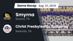 Recap: Smyrna  vs. Christ Presbyterian Academy 2018