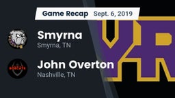 Recap: Smyrna  vs. John Overton  2019