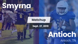 Matchup: Smyrna  vs. Antioch  2019