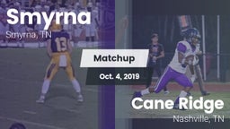 Matchup: Smyrna  vs. Cane Ridge  2019