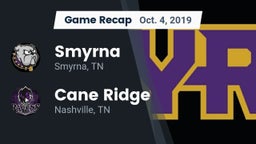 Recap: Smyrna  vs. Cane Ridge  2019