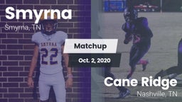 Matchup: Smyrna  vs. Cane Ridge  2020