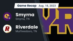 Recap: Smyrna  vs. Riverdale  2023