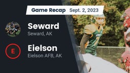 Recap: Seward  vs. Eielson  2023