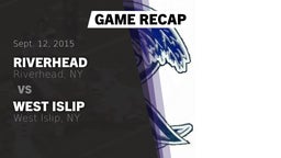 Recap: Riverhead  vs. West Islip  2015