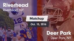 Matchup: Riverhead vs. Deer Park  2016