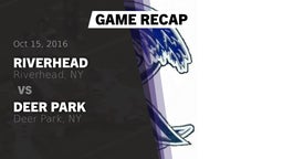 Recap: Riverhead  vs. Deer Park  2016