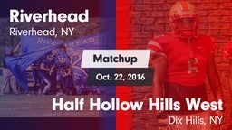Matchup: Riverhead vs. Half Hollow Hills West  2016