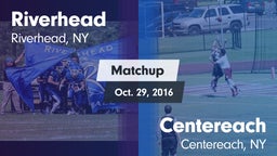 Matchup: Riverhead vs. Centereach  2016