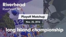 Matchup: Riverhead vs. long Island championship 2016