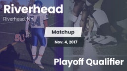 Matchup: Riverhead vs. Playoff Qualifier 2017