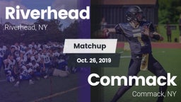 Matchup: Riverhead vs. Commack  2019