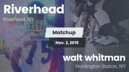 Matchup: Riverhead vs. walt whitman  2019