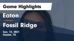Eaton  vs Fossil Ridge Game Highlights - Jan. 12, 2021