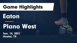 Eaton  vs Plano West  Game Highlights - Jan. 14, 2021