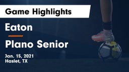 Eaton  vs Plano Senior  Game Highlights - Jan. 15, 2021