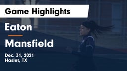 Eaton  vs Mansfield  Game Highlights - Dec. 31, 2021