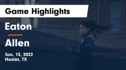 Eaton  vs Allen  Game Highlights - Jan. 13, 2022