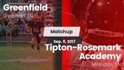 Matchup: Greenfield vs. Tipton-Rosemark Academy  2017