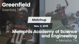 Matchup: Greenfield vs. Memphis Academy of Science and Engineering  2018