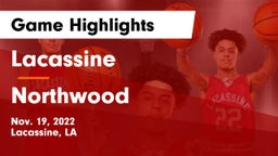 Lacassine  vs Northwood   Game Highlights - Nov. 19, 2022