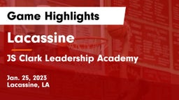 Lacassine  vs JS Clark Leadership Academy  Game Highlights - Jan. 25, 2023