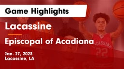 Lacassine  vs Episcopal of Acadiana  Game Highlights - Jan. 27, 2023