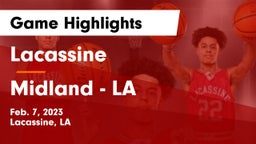 Lacassine  vs Midland  - LA Game Highlights - Feb. 7, 2023