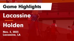 Lacassine  vs Holden  Game Highlights - Nov. 3, 2023