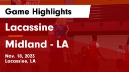 Lacassine  vs Midland  - LA Game Highlights - Nov. 18, 2023
