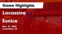 Lacassine  vs Eunice  Game Highlights - Dec. 27, 2023