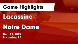 Lacassine  vs Notre Dame  Game Highlights - Dec. 29, 2023