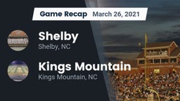 Recap: Shelby  vs. Kings Mountain  2021