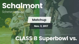 Matchup: Schalmont vs. CLASS B Superbowl vs. 2017