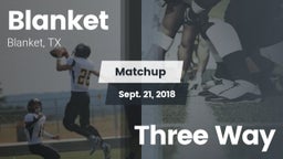 Matchup: Blanket vs. Three Way  2018