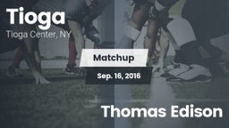 Matchup: Tioga vs. Thomas Edison 2016