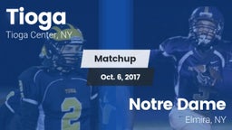 Matchup: Tioga vs. Notre Dame  2017