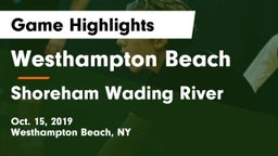 Westhampton Beach  vs Shoreham Wading River Game Highlights - Oct. 15, 2019