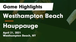 Westhampton Beach  vs Hauppauge  Game Highlights - April 21, 2021