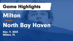 Milton  vs North Bay Haven  Game Highlights - Dec. 9, 2023