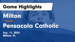 Milton  vs Pensacola Catholic  Game Highlights - Jan. 11, 2024