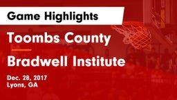 Toombs County  vs Bradwell Institute Game Highlights - Dec. 28, 2017
