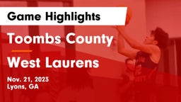 Toombs County  vs West Laurens  Game Highlights - Nov. 21, 2023