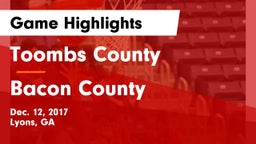 Toombs County  vs Bacon County  Game Highlights - Dec. 12, 2017