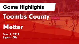 Toombs County  vs Metter  Game Highlights - Jan. 4, 2019