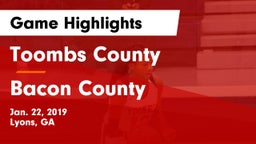 Toombs County  vs Bacon County  Game Highlights - Jan. 22, 2019