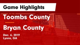 Toombs County  vs Bryan County  Game Highlights - Dec. 6, 2019