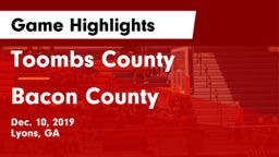 Toombs County  vs Bacon County Game Highlights - Dec. 10, 2019